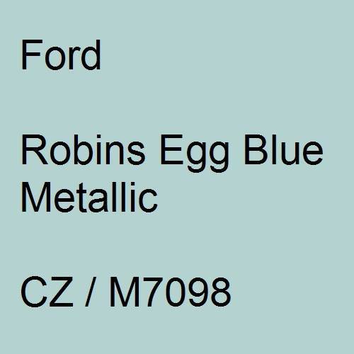 Ford, Robins Egg Blue Metallic, CZ / M7098.